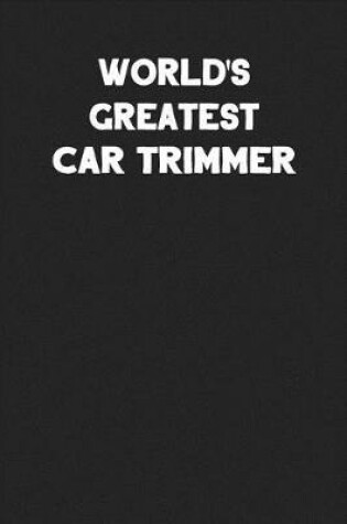 Cover of World's Greatest Car Trimmer