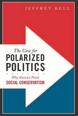 Book cover for The Case for Polarized Politics