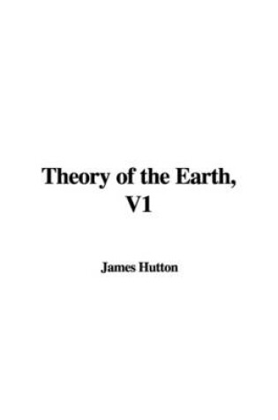 Cover of Theory of the Earth, V1