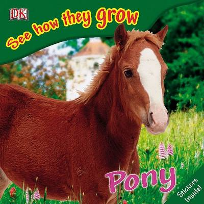 Book cover for See How They Grow: Pony