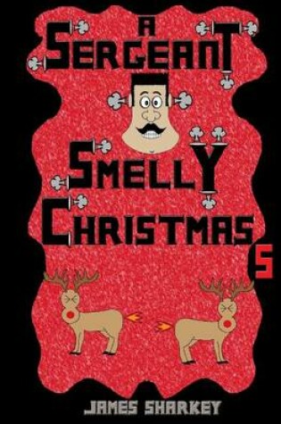 Cover of A Sergeant Smelly Christmas