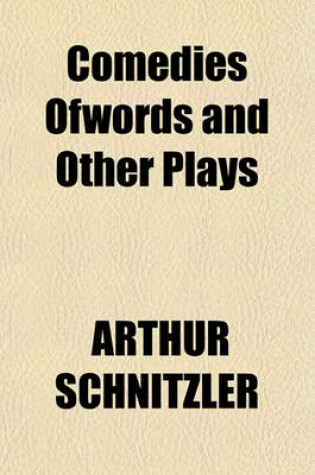 Cover of Comedies Ofwords and Other Plays
