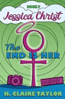 Book cover for The End is Her