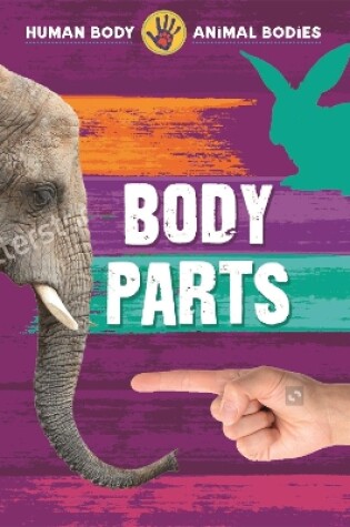 Cover of Human Body, Animal Bodies: Body Parts