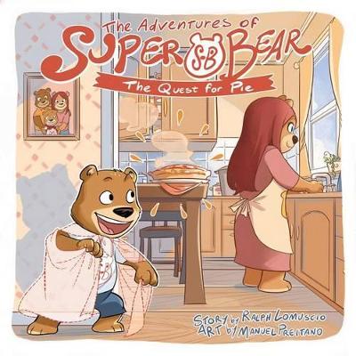 Cover of The Adventures of Super Bear: The Quest for Pie