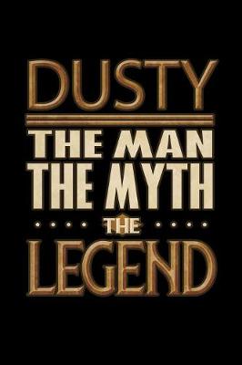 Book cover for Dusty The Man The Myth The Legend