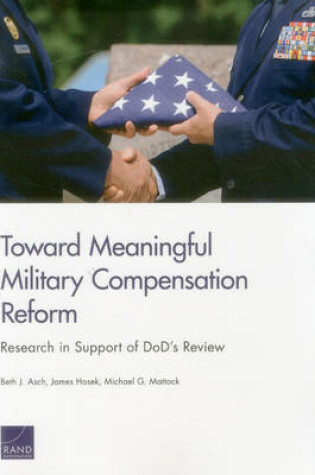 Cover of Toward Meaningful Military Compensation Reform