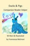 Book cover for Ducks and Pigs- Companion Reader Helper