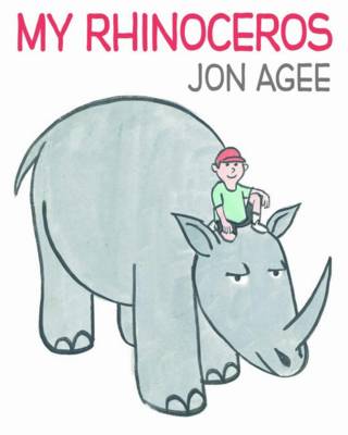 My Rhinoceros by Jon Agee