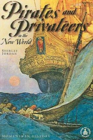 Cover of Pirates and Privateers in the New World