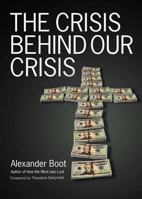 Cover of The Crisis Behind Our Crisis