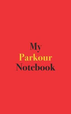 Book cover for My Parkour Notebook