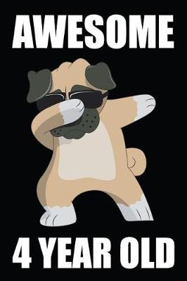 Book cover for Awesome 4 Year Old Dabbing Pug