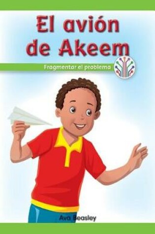Cover of El Avion de Akeem: Fragmentar El Problema (Akeem's Airplane: Breaking Down the Problem)