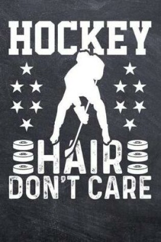 Cover of Hockey Hair Don't Care