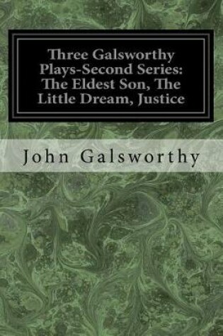 Cover of Three Galsworthy Plays-Second Series