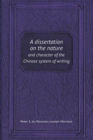 Cover of A Dissertation on the Nature and Character of the Chinese System of Writing