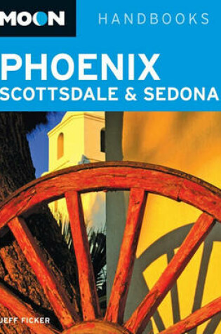 Cover of Moon Spotlight Phoenix, Scottsdale & the Valley of the Sun