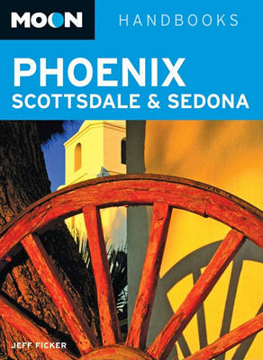 Book cover for Moon Spotlight Phoenix, Scottsdale & the Valley of the Sun