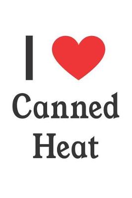 Book cover for I Love Canned Heat