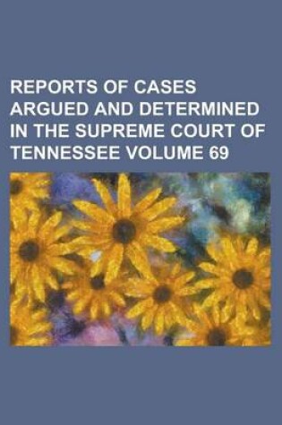 Cover of Reports of Cases Argued and Determined in the Supreme Court of Tennessee Volume 69