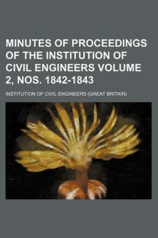 Cover of Minutes of Proceedings of the Institution of Civil Engineers Volume 2, Nos. 1842-1843