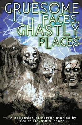 Book cover for Gruesome Faces, Ghastly Places