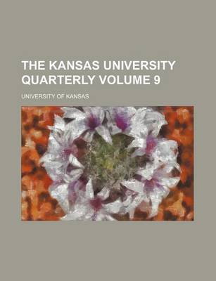 Book cover for The Kansas University Quarterly Volume 9