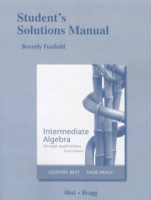 Book cover for Student's Solutions Manual for Intermediate Algebra through Applications