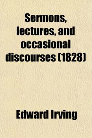 Cover of Sermons, Lectures, and Occasional Discourses (Volume 1)