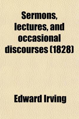 Book cover for Sermons, Lectures, and Occasional Discourses (Volume 1)