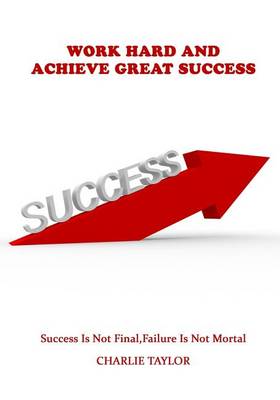 Book cover for Work Hard and Achieve Great Success