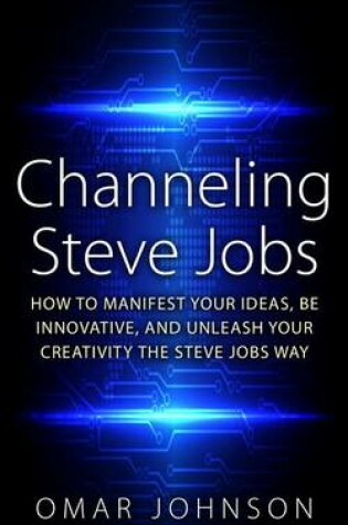 Cover of Channeling Steve Jobs