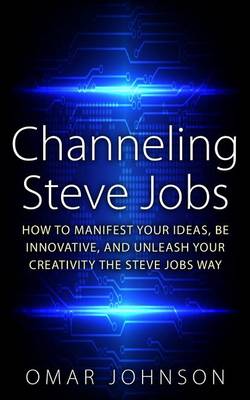 Book cover for Channeling Steve Jobs