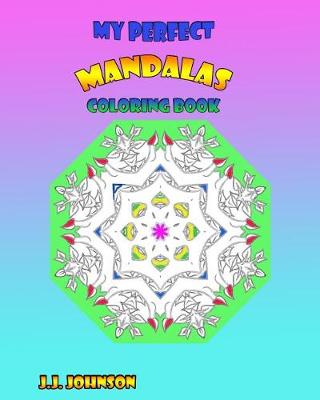 Book cover for My Perfect Mandalas Coloring Book