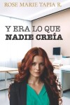 Book cover for Y era lo que nadie creía