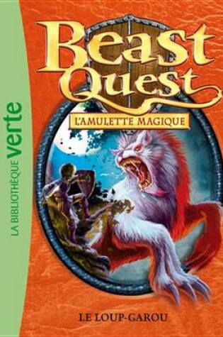 Cover of Beast Quest 26 - Le Loup-Garou