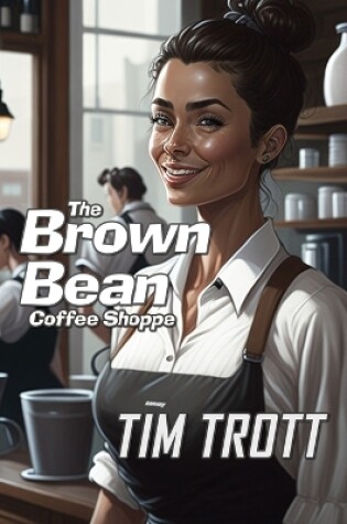 Cover of The Brown Bean Coffee Shoppe