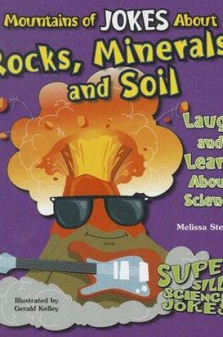 Cover of Mountains of Jokes about Rocks, Minerals, and Soil: Laugh and Learn about Science