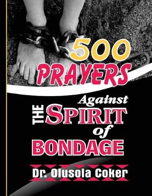 Book cover for 500 prayers against the spirit of Bondage