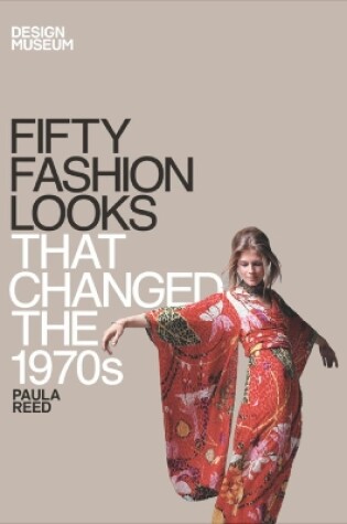 Cover of Fifty Fashion Looks that Changed the 1970s