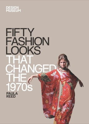 Book cover for Fifty Fashion Looks that Changed the 1970s