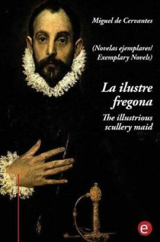 Cover of La ilustre fregona/The illustrious scullery-maid