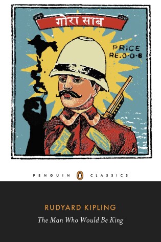 Cover of The Man Who Would Be King: Selected Stories of Rudyard Kipling