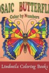 Book cover for Mosaic Butterflies Color by Numbers