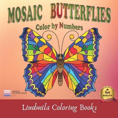 Cover of Mosaic Butterflies Color by Numbers
