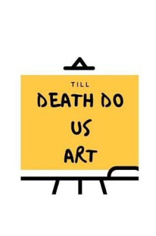 Cover of Till Death Do Us Art