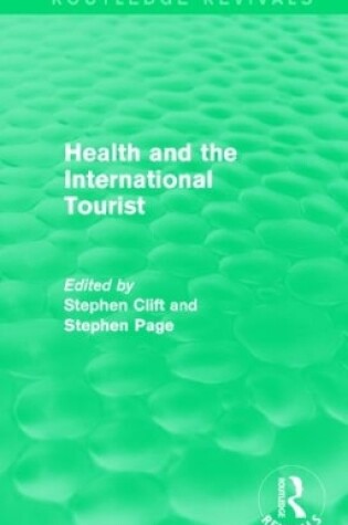 Cover of Health and the International Tourist (Routledge Revivals)