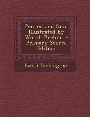 Book cover for Penrod and Sam. Illustrated by Worth Brehm - Primary Source Edition