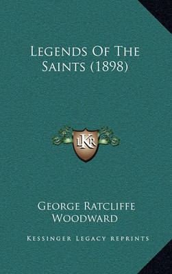 Cover of Legends of the Saints (1898)